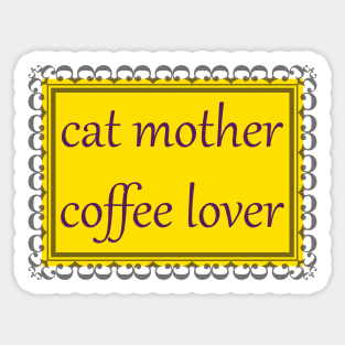 Cat Mother, Coffee Lover (Purple & Gold) Sticker